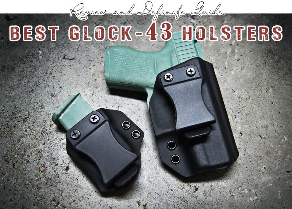{TOP 7} Best Glock 43 Holsters